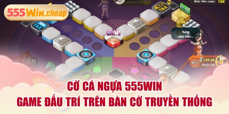 Cờ Cá Ngựa 555WIN - Game Đấu Trí Trên Bàn Cờ Truyền Thống